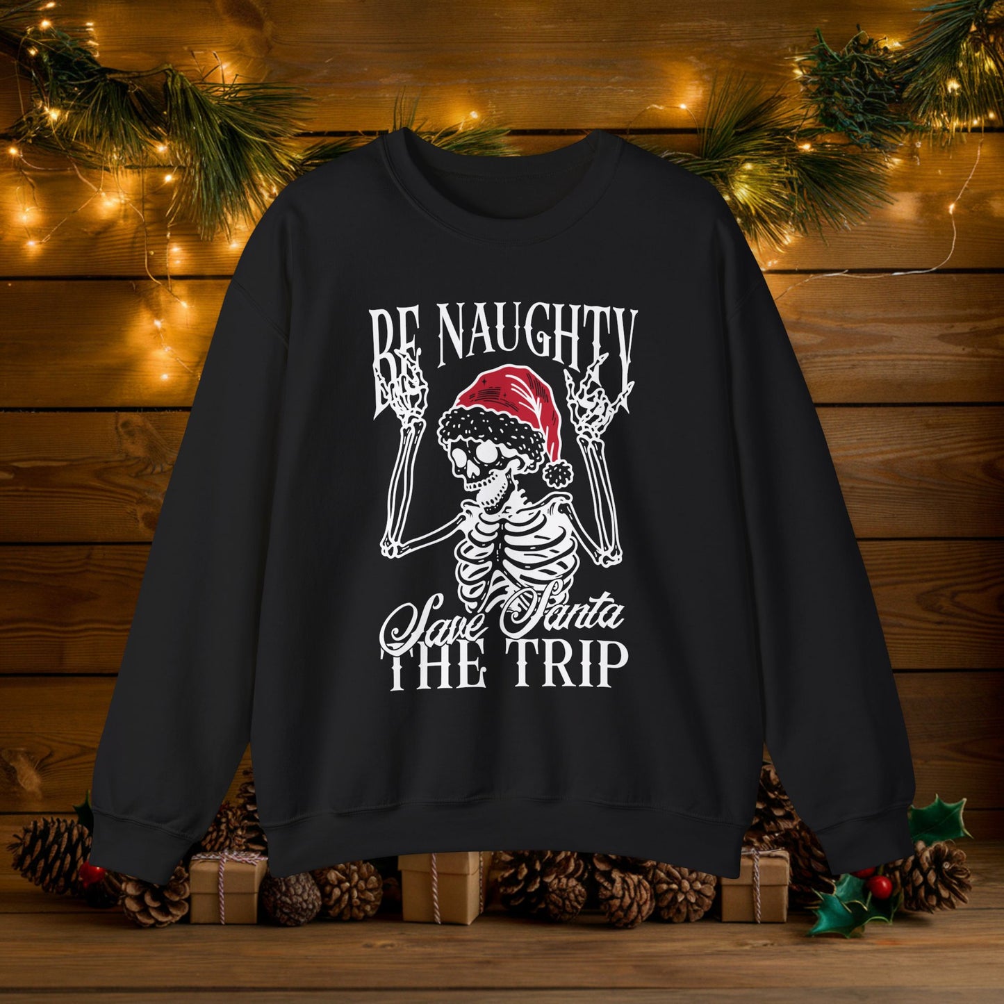 Christmas Ugly Sweater Be Naughty Save Santa The Trip